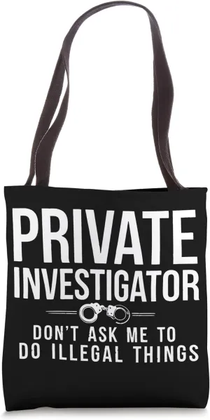 Detectives Principles Private Investigator Tote Bag