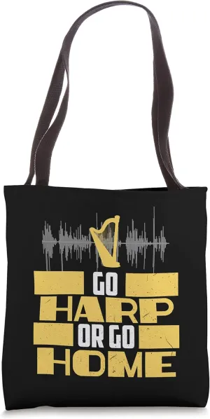 Go Harp To Go Home Orchestra Concert Gig Rhythm Tone Music Tote Bag