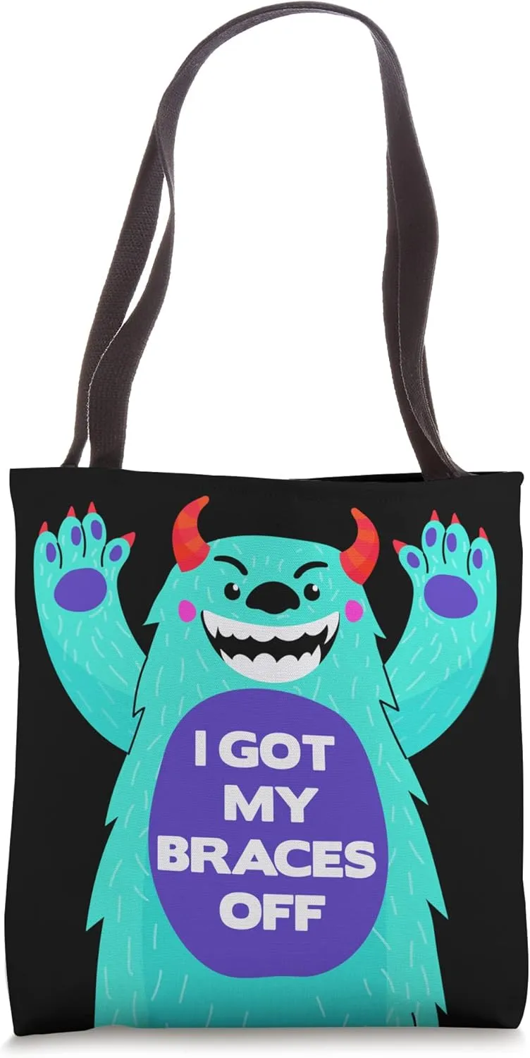 I Got My Braces Off Cute Monster Dental Braces Teeth Tote Bag